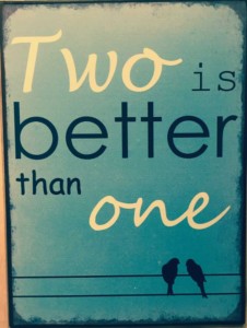 Two is Better than One